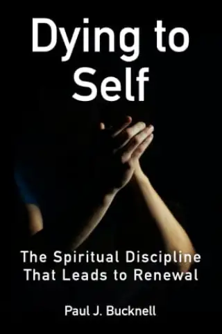 Dying to Self: The Spiritual Discipline that Leads to Renewal book cover