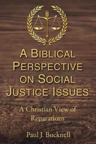 A Biblical Perspective of Social Justice Issues cover