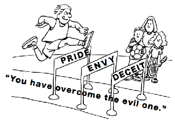 Overcoming pride, envy, and deceit